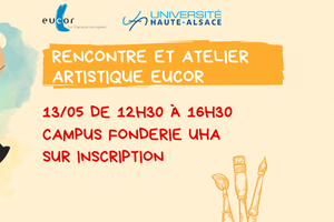Rencontre et atelier artistique Eucor à Mulhouse le 13 mai 2026